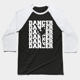 Dancer Dance Team Silhouette Ballet Pointe Jazz Lyrical Baseball T-Shirt